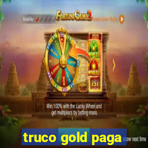 truco gold paga